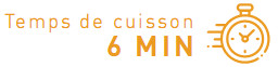 Cuisson 6 minutes