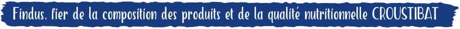 Qualité nutritionnelle CROUSTIBAT