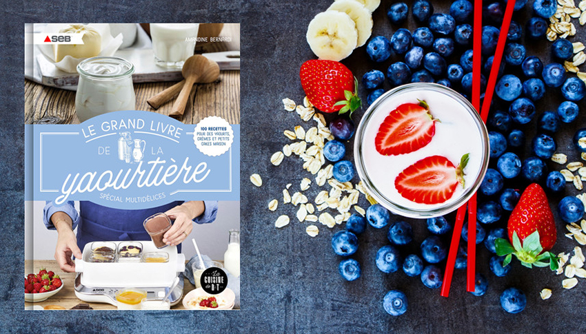 “Le Grand Livre de la Yaourtière” spécial Multidélices, par Amandine