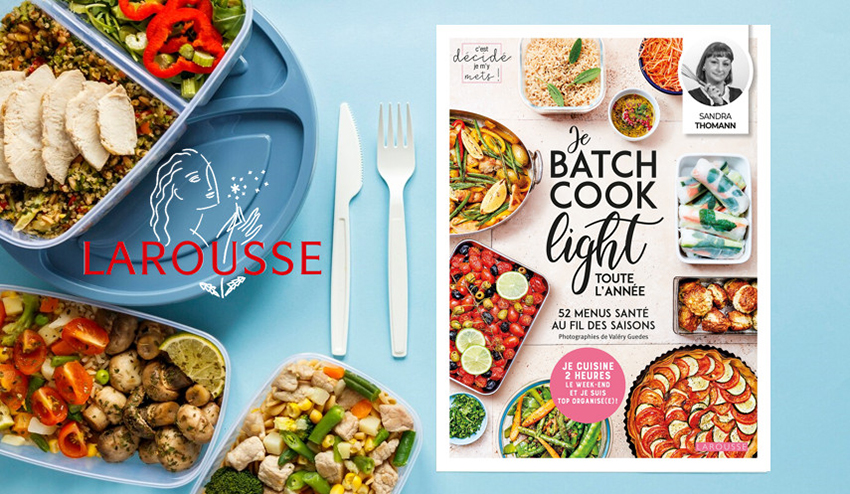 “Je BATCH COOK light TOUTE L’ANNÉE” Par Sandra Thomann aux Éditions