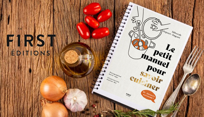 “Le petit manuel pour savoir cuisiner” Par Déborah Dupont-Daguet aux