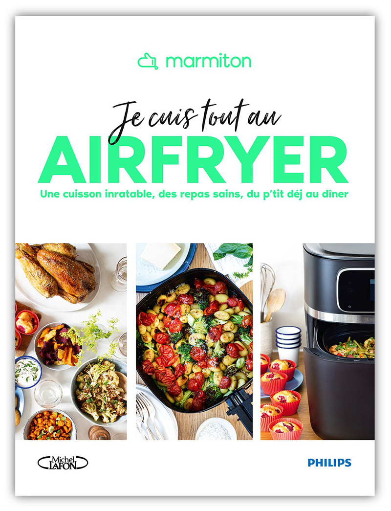 Je cuis tout au Airfryer